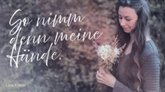 So nimme denn meine Hände - Lisa Kisser