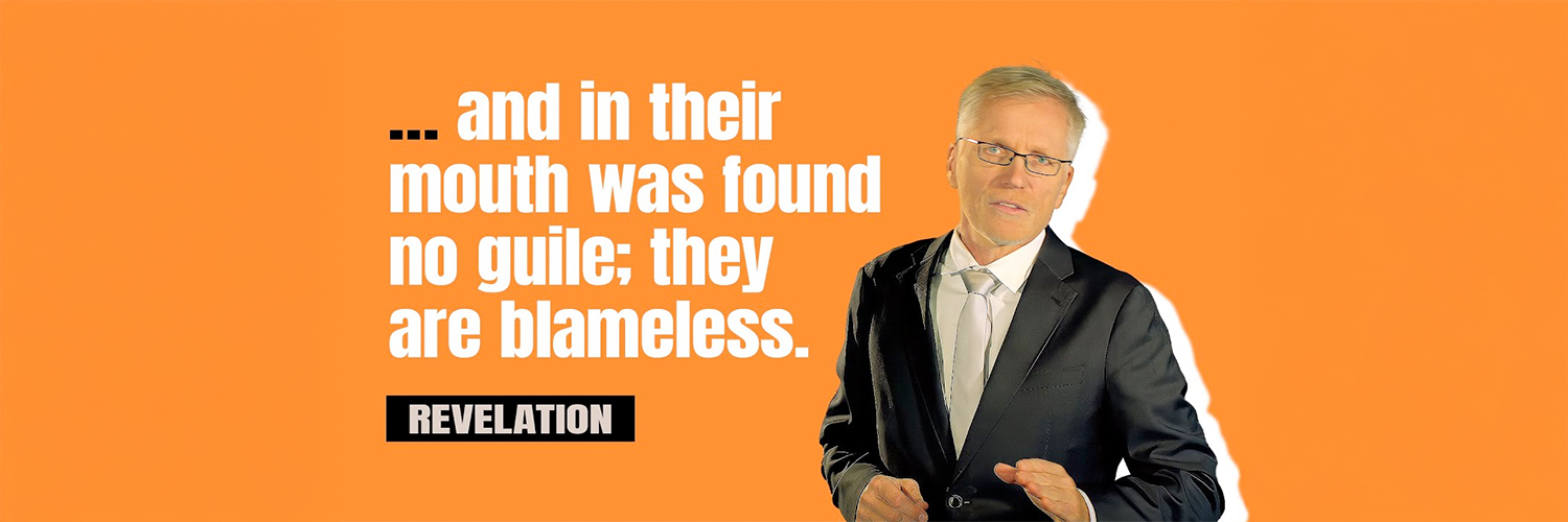 ... and in their mouth was found no guile, they are blameless - Revelation. Waldemar Laufersweiler