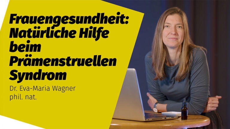 Frauengesundheit: Natürliche Hilfe beim Prämenstruellen Syndrom | Dr. Eva-Maria Wagner phil. nat.