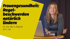 Sign in Frauengesundheit: Regelbeschwerden natürlich lindern | Dr. Eva-Maria Wagner phil. nat.