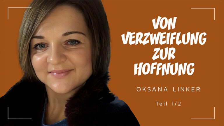Von Verzweiflung zur Hoffnung - Oksana Linker