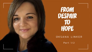 From Despair to Hope, Part 1 - Oksana Linker