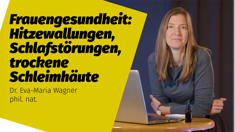 Hitzewallungen, Schlafstörungen,trockene Schleimhäute | Dr. Eva-Maria Wagner phil. nat.
