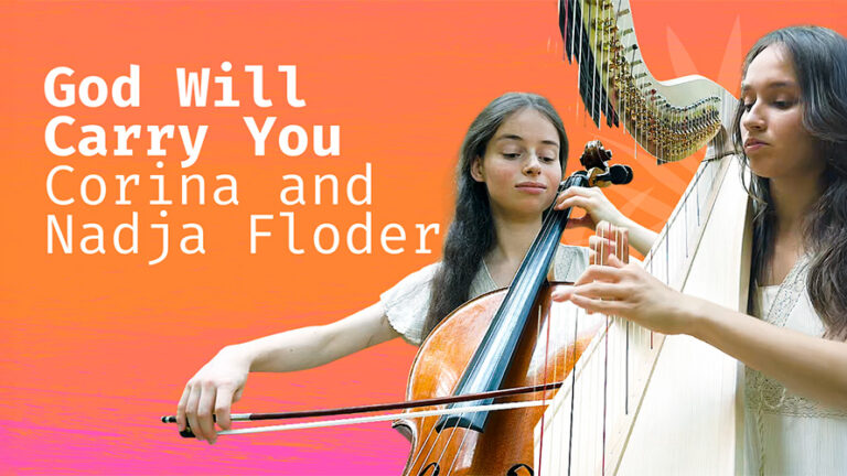 God Will Carry You - Corina and Nadja Floder