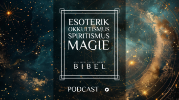 Esoterik, Okkultismus, Spiritismus und Magie aus der Sicht Bibel