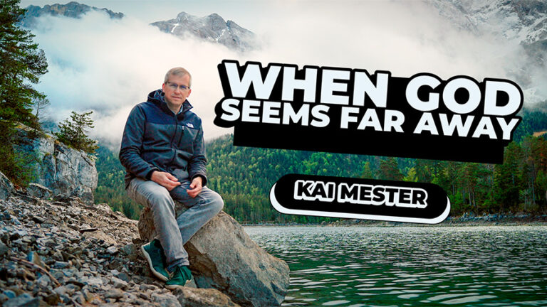 When God Seems Far Away - Kai Mester