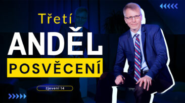 Třetí anděl přináší POSVĚCENÍ
