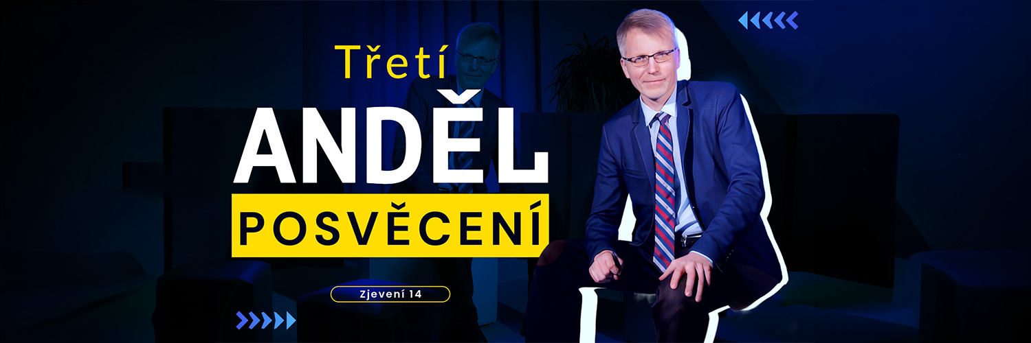 Třetí anděl přináší POSVĚCENÍ